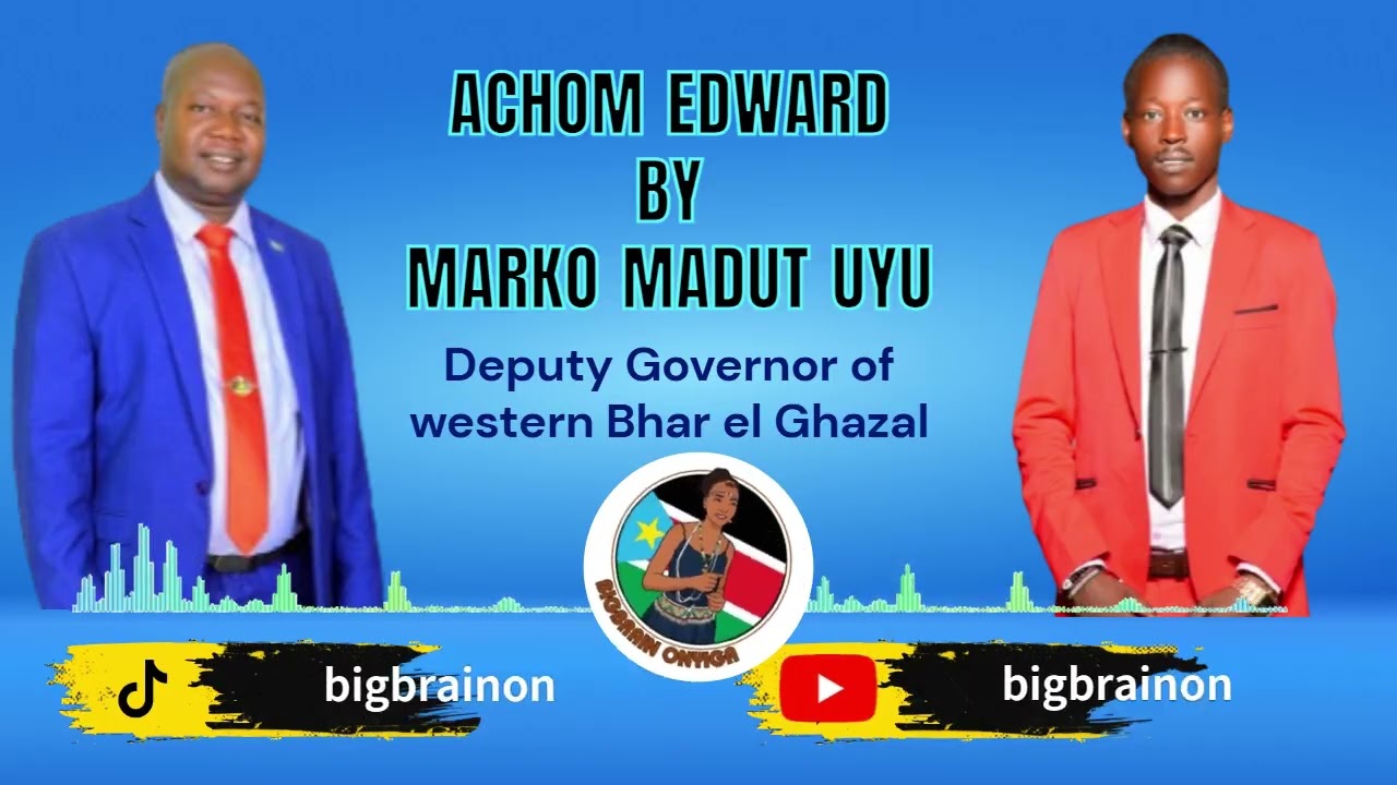 ACHOM EDWARD BY MARKO MADUT UYU - SOUTH SUDAN LUO MUSIC - NEW SONG 2026