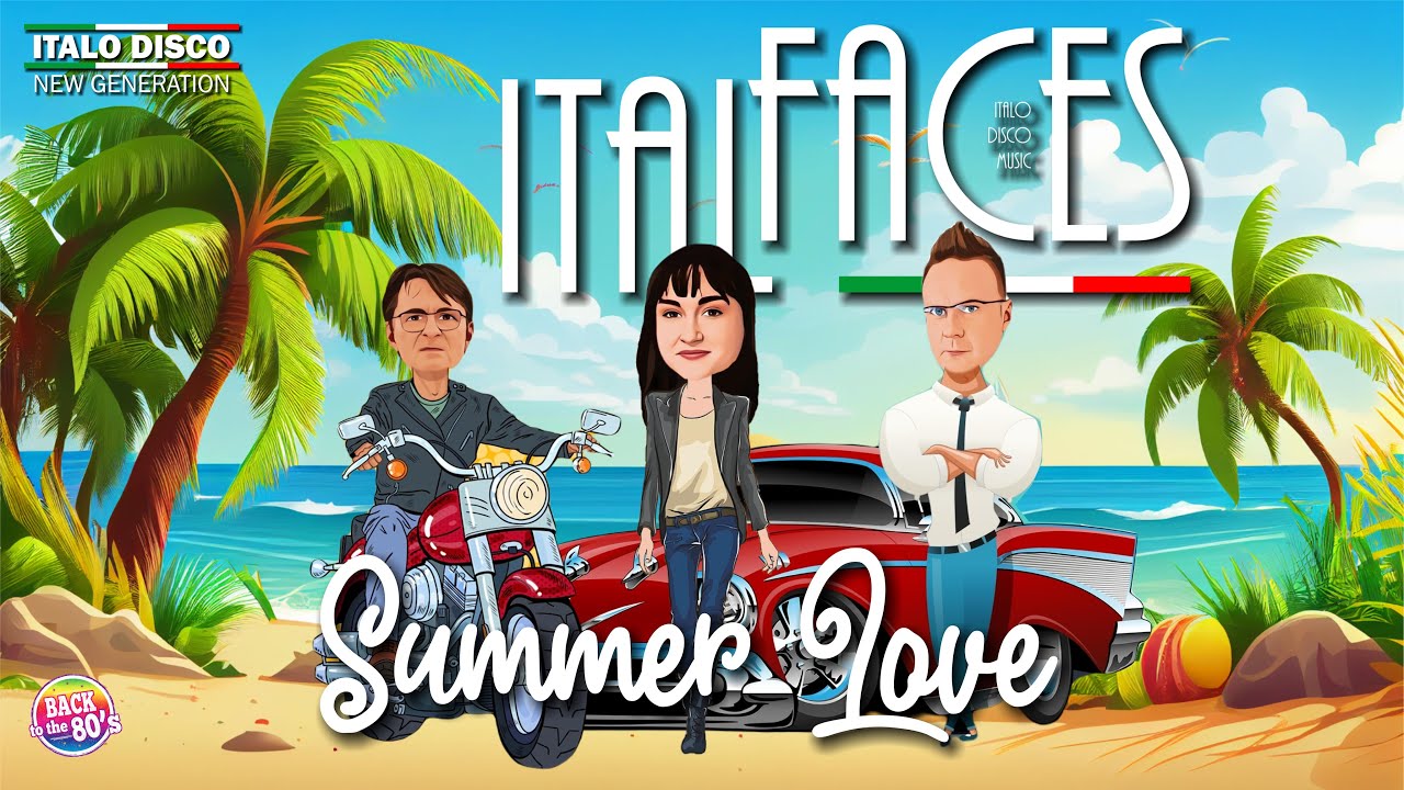 ItalFaces - Summer Love (Italo Disco '2023)