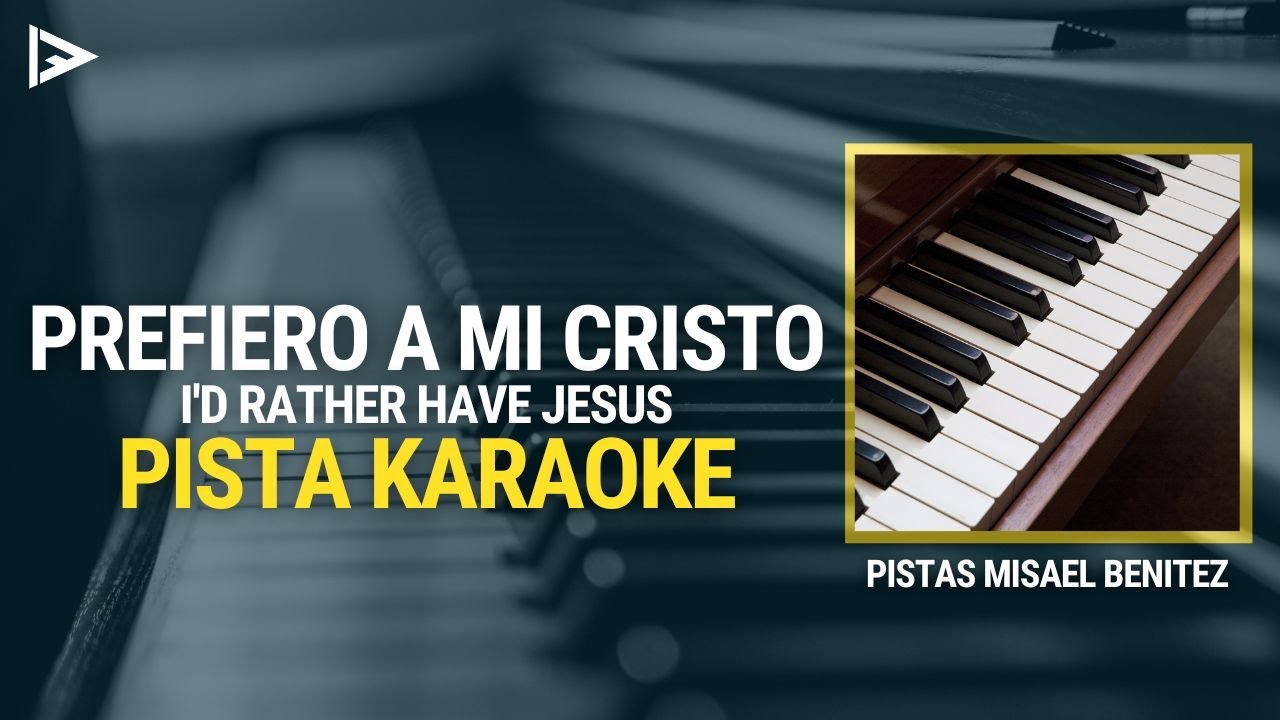 Prefiero a mi Cristo - PISTA KARAOKE