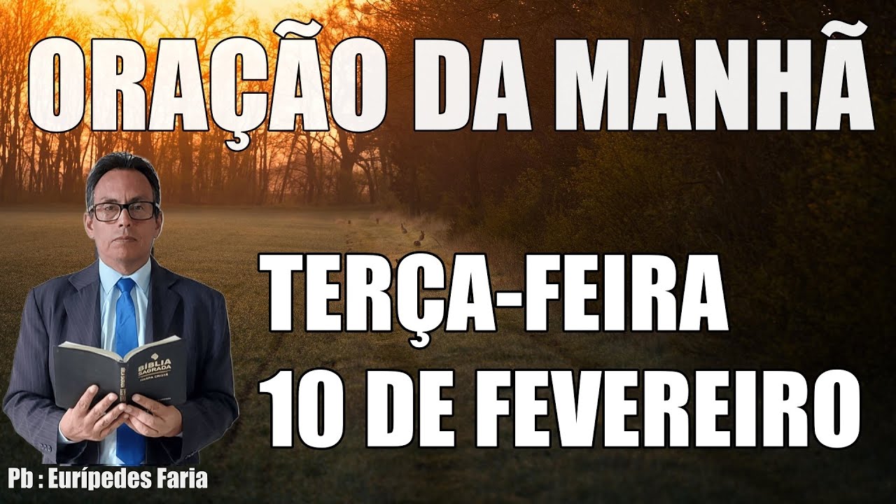 ORAÇÃO DA MANHÃ ( ao vivo ) TERÇA-FEIRA - 10 DE FEVEREIRO - DEIXE O SEU PEDIDO DE ORAÇÃO