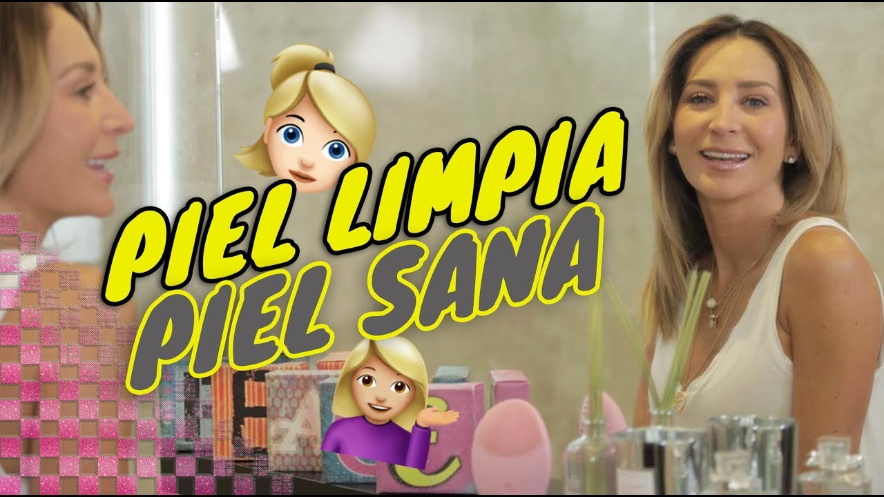 PIEL LIMPIA, PIEL SANA // Geraldine Bazán