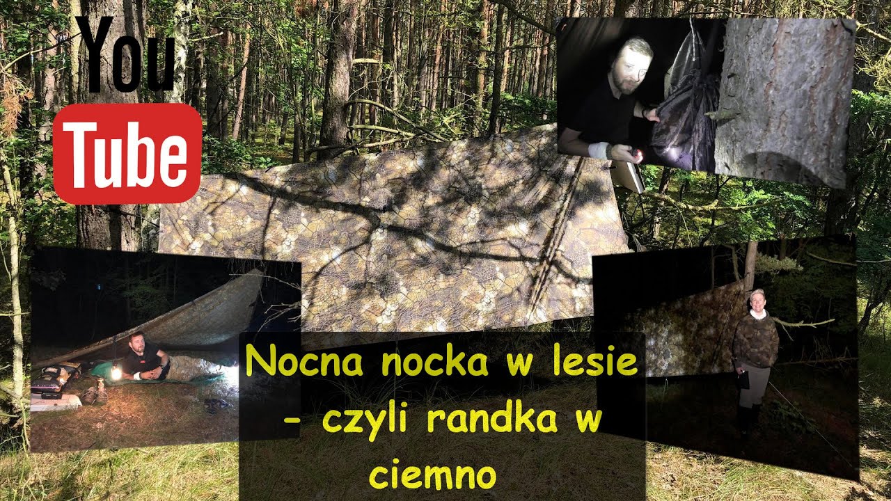 Nocna nocka w lesie- czyli randka w ciemno :)