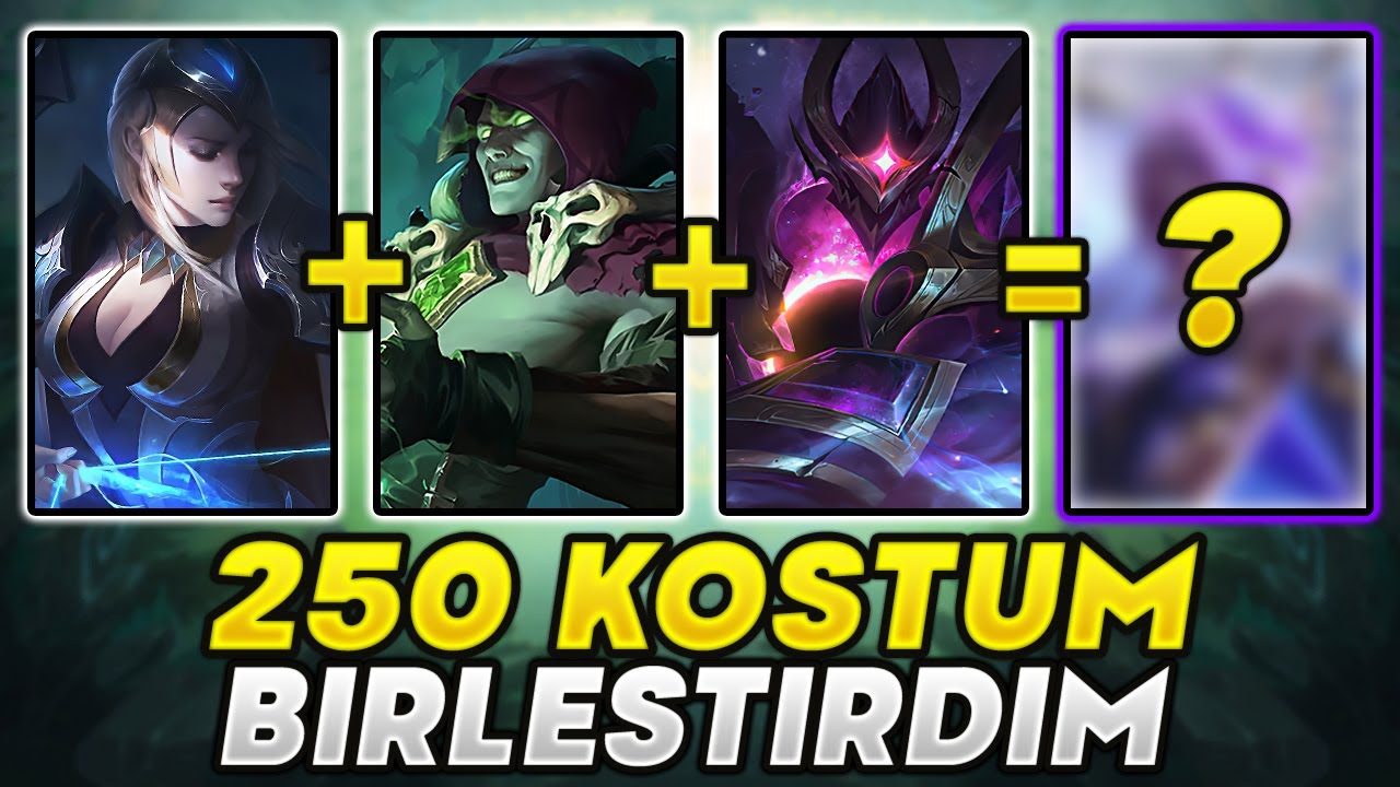 HESABIMDAKİ TÜM KOSTÜMLERİ BİRLEŞTİRDİM! | İMKANSIZ KOSTÜM ÇIKARDIK | LoL