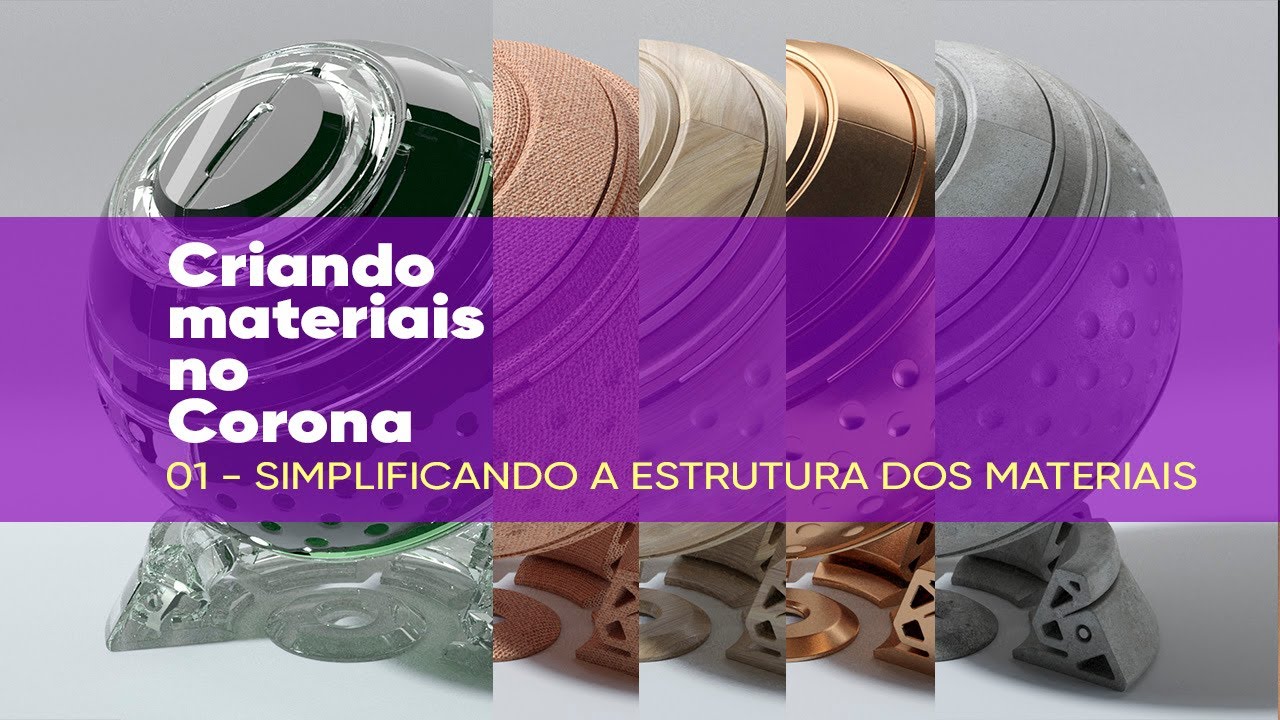 01 - Simplificando a estrutura dos materiais no Corona Renderer