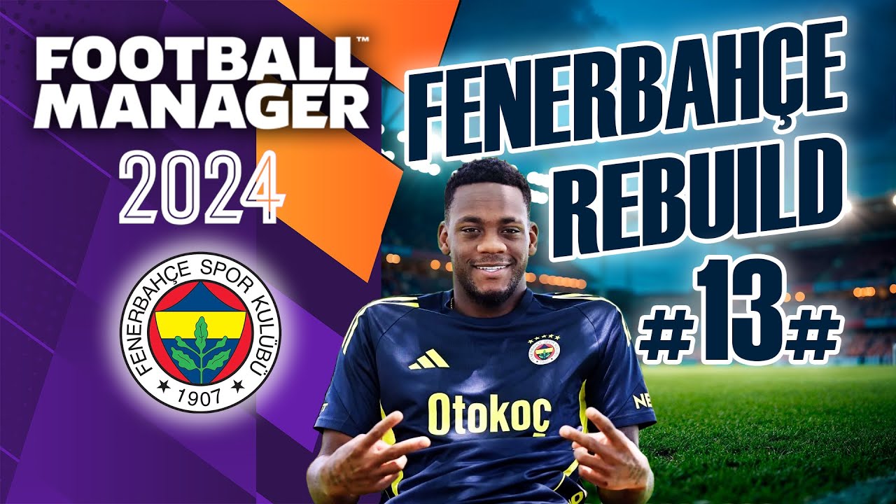 RİZE'DEN İNTİKAM ALINDI :) | FENERBAHÇE REBUILD BÖLÜM -13 | #fm24