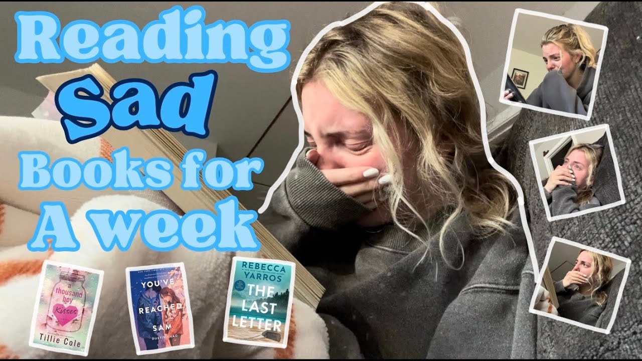 Reading only sad books for a week... *emotional