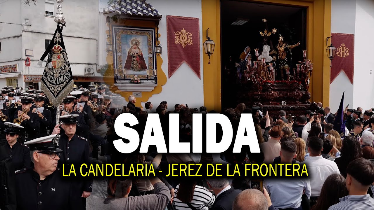 4K | SALIDA | La Candelaria | Jerez de la Frontera 2025 | Lágrimas de Dolores | Vannio Producc.