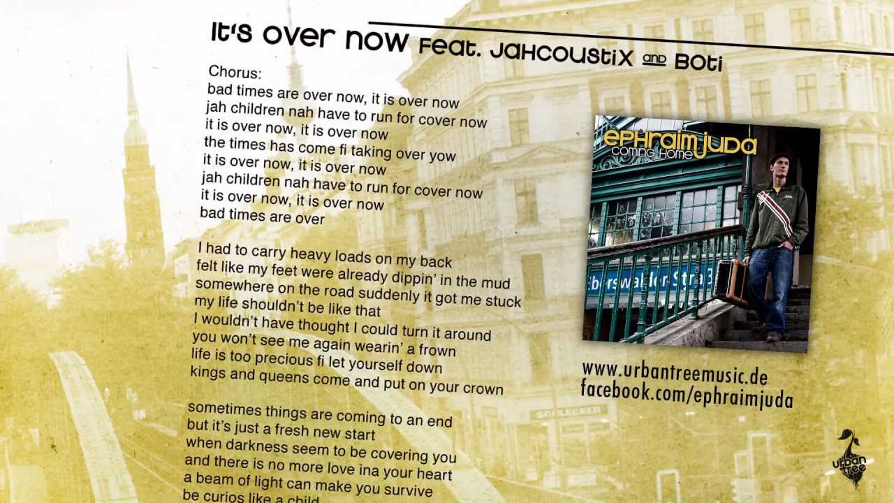 Ephraim Juda - It's Over Now (ft. Jahcoustix & Boti)