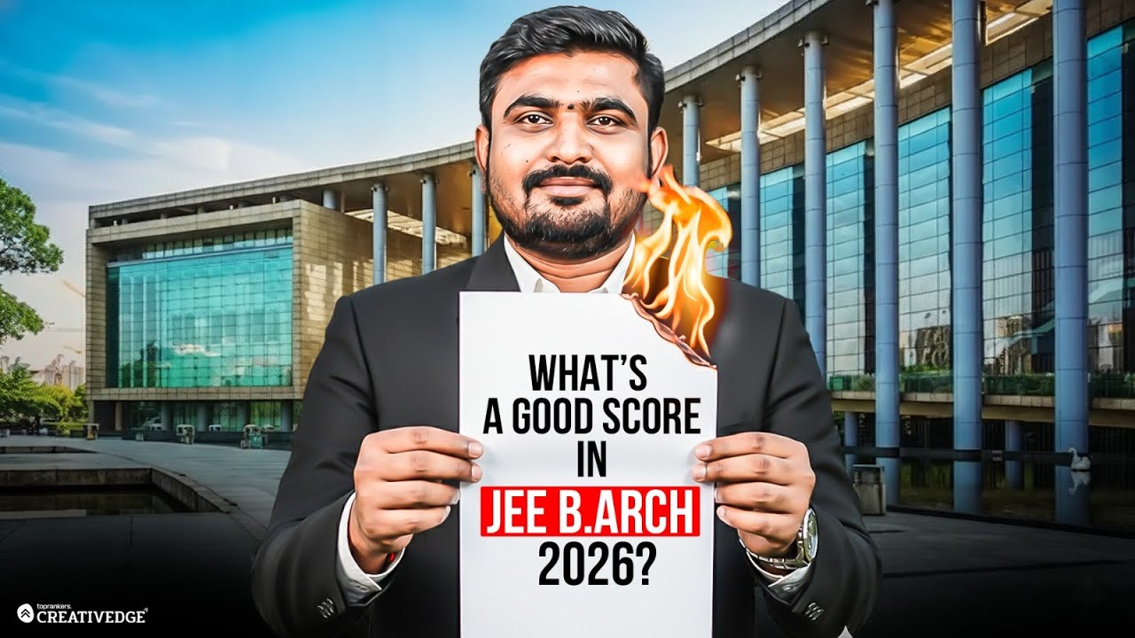 What is a Good Score in JEE B.Arch 2026? | Expected Percentile, Cutoff, and Admission Guide