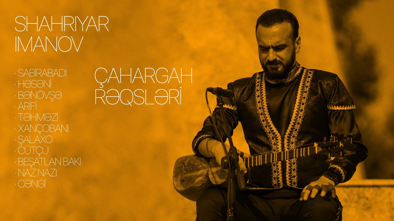 Şəhriyar İmanov — Çahargah Rəqsləri (Rəsmi Audio)