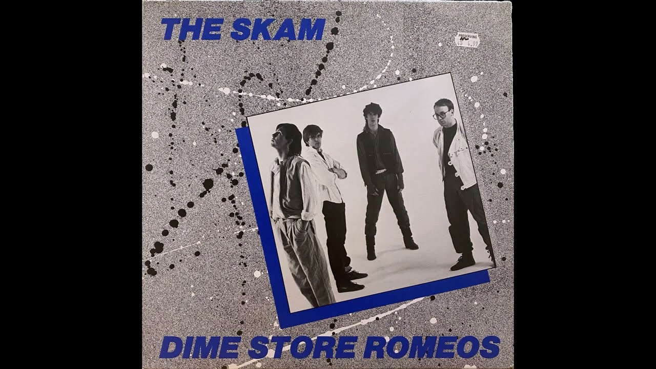 The Skam – Dime Store Romeos (1985)