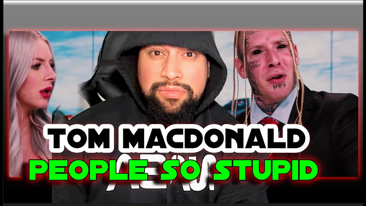 FIRST TIME LISTENING | Tom MacDonald - 