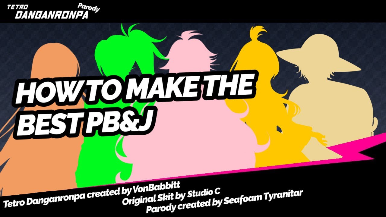 [How to Make the Best PB&J] - [A Tetro Parody]