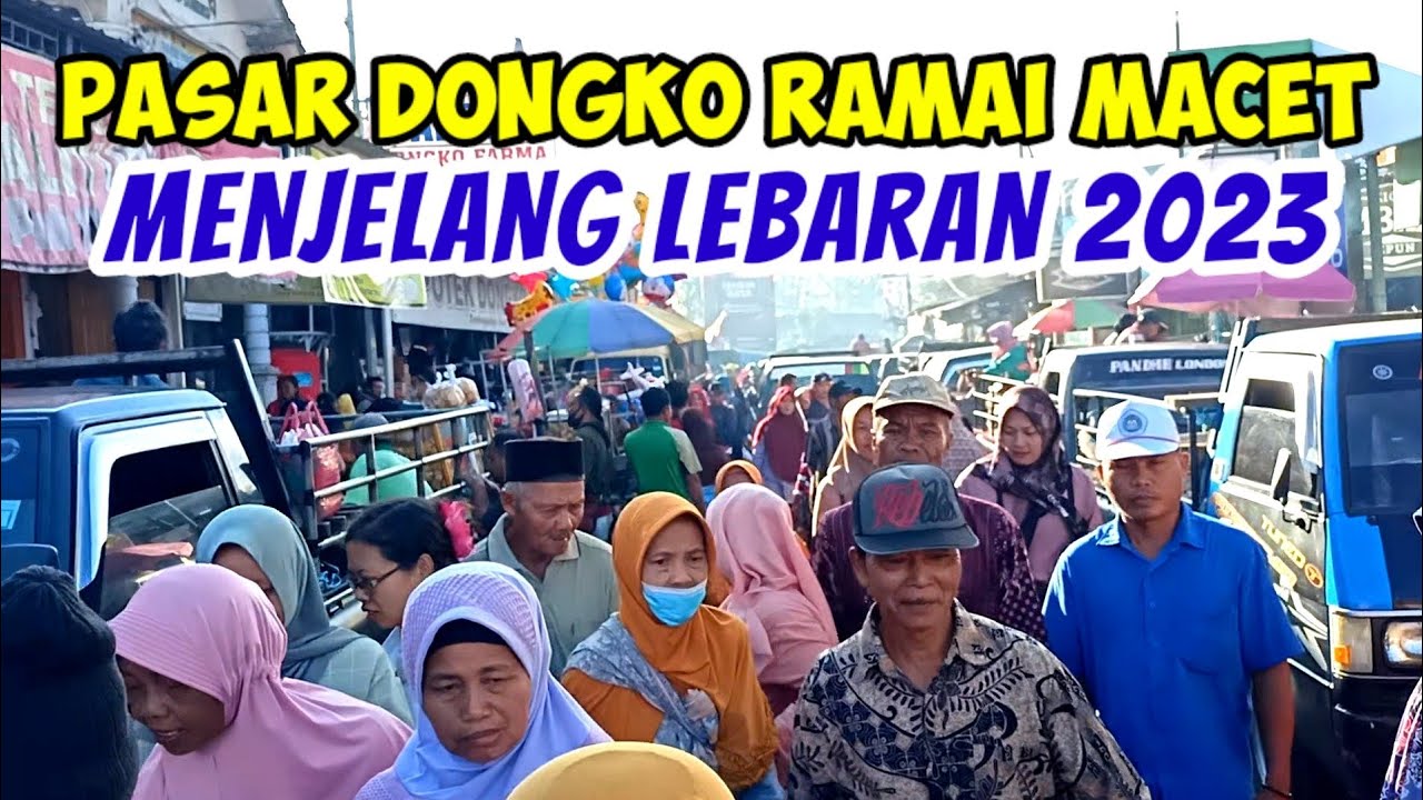 SUASANA PASAR DONGKO MENDEKATI IDUL FITRI 2023