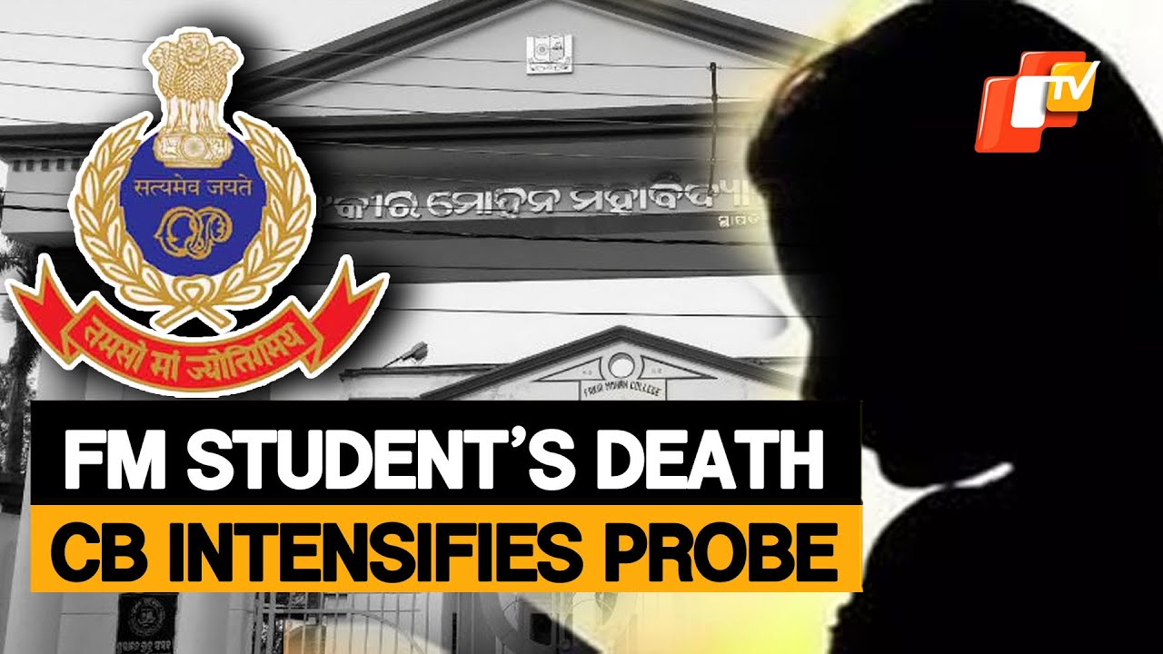 FM College Student&rsquo;s Death: Odisha Crime Branch Intensifies Probe