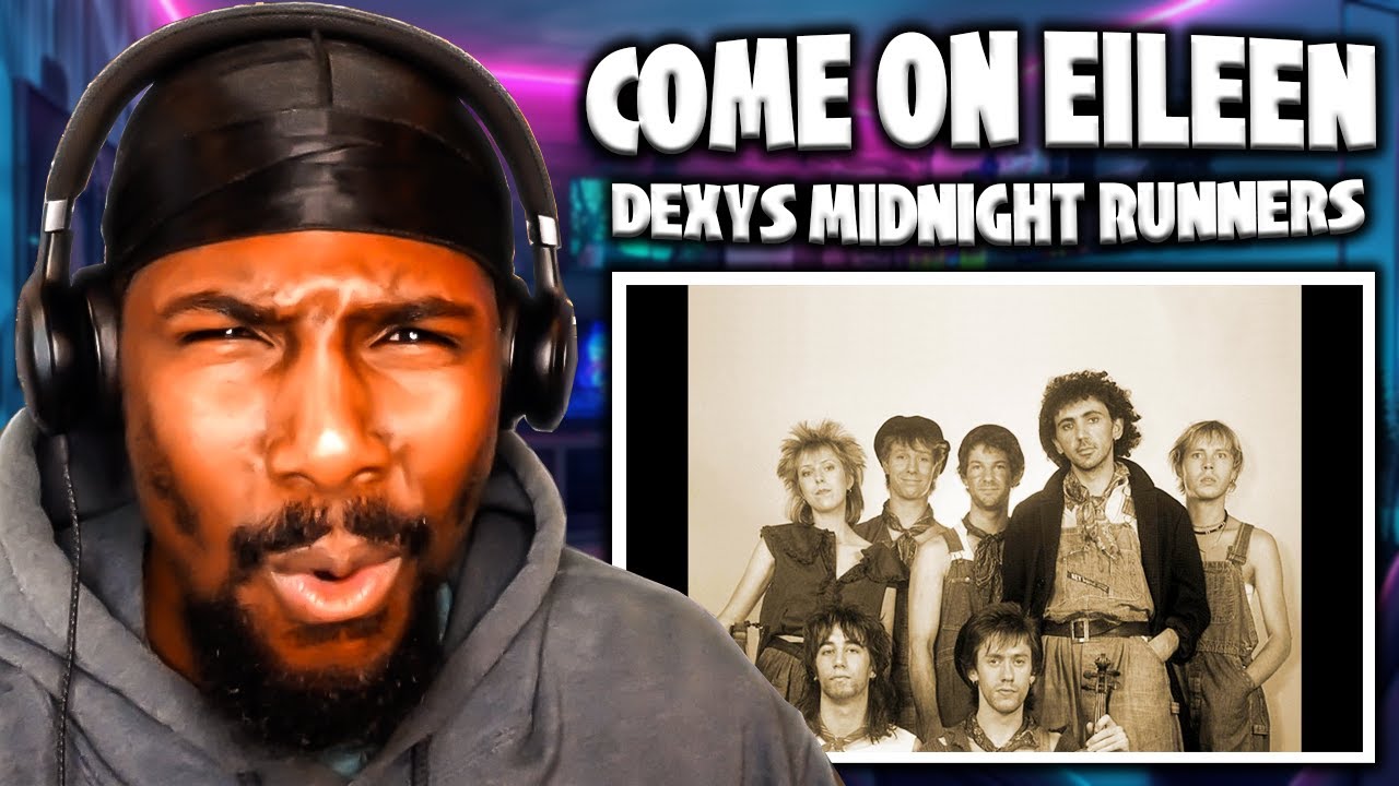 First Listen to Dexys Midnight Runners – Come On Eileen (Reaction)