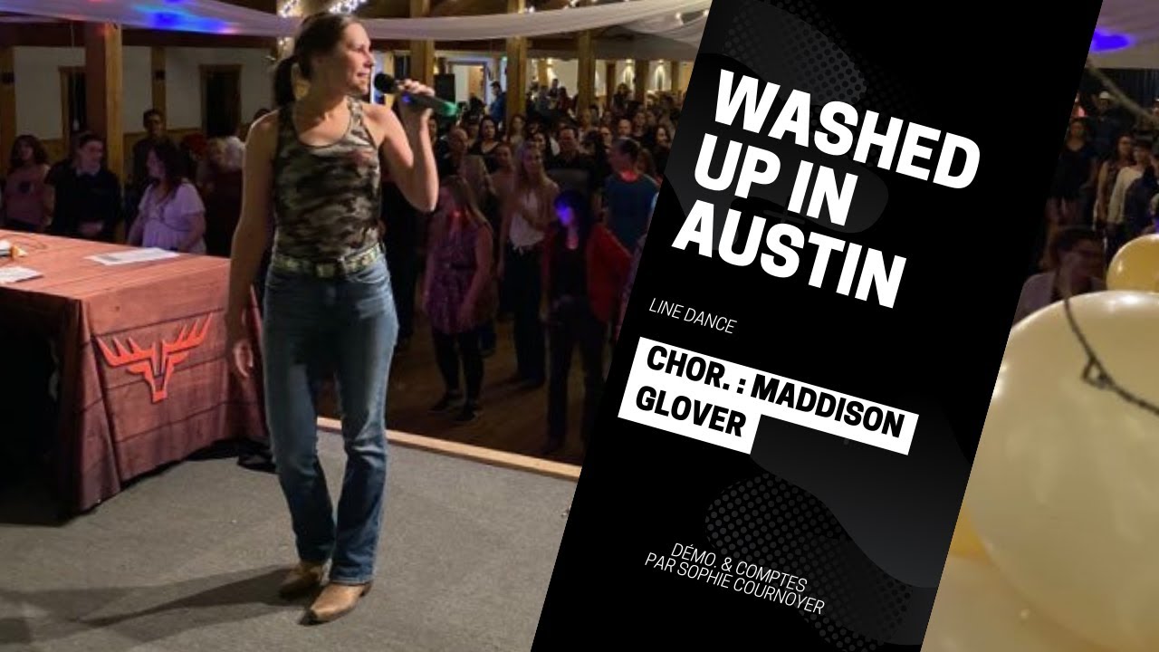 Washed Up in Austin (Démo. & Comptes, Line Dance, niv. Inter., chor. : Maddison Glover)