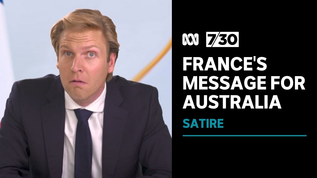 Mark Humphries: France's message for Australia about submarines | 7.30