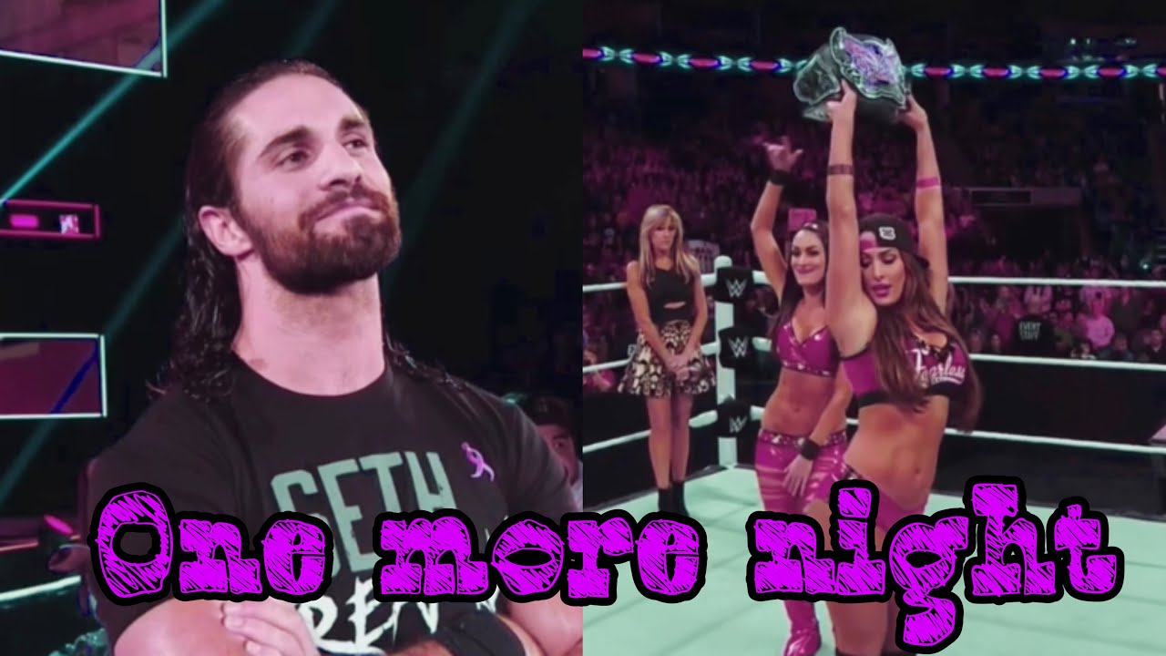 Nikki Bella & Seth Rollins : One more night