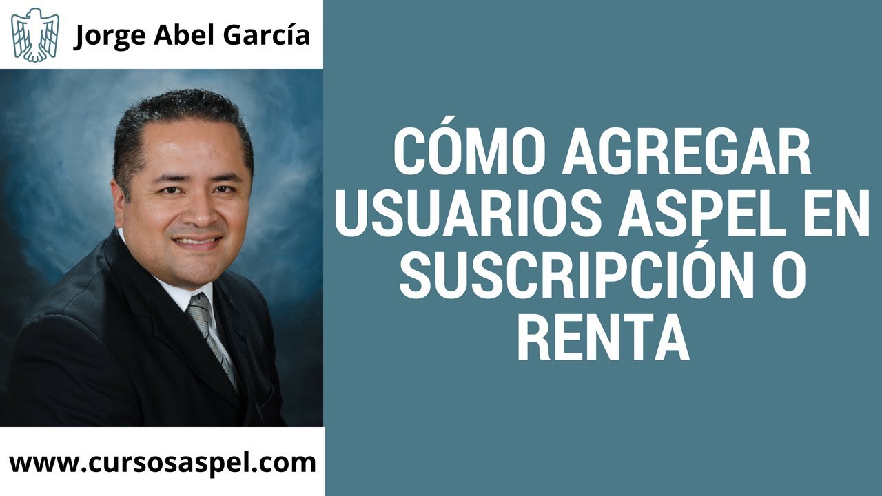 C&oacute;mo Agregar Usuarios Aspel en Suscripci&oacute;n o Renta