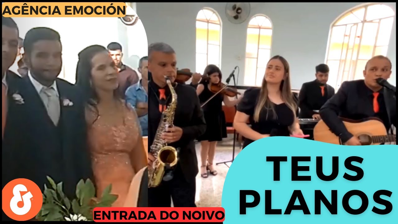 Teus Planos (entrada do noivo) | Agência Emoción
