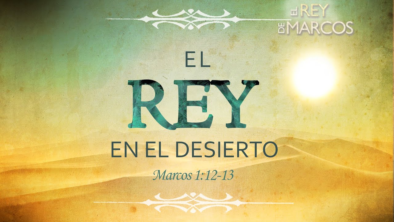 3. El Rey en el desierto Marcos 1:12-13 . #MoisésPeinado #elreydemarcos