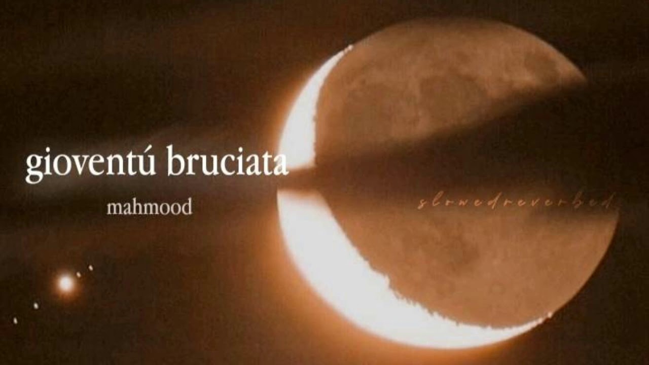 gioventú bruciata - mahmood (slowed down)