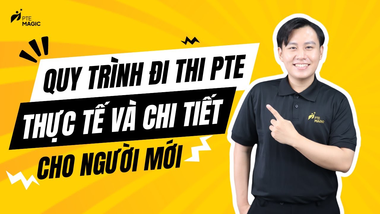 PTE Magic | Chi tiết kinh nghiệm đi thi PTE thực tế 2024