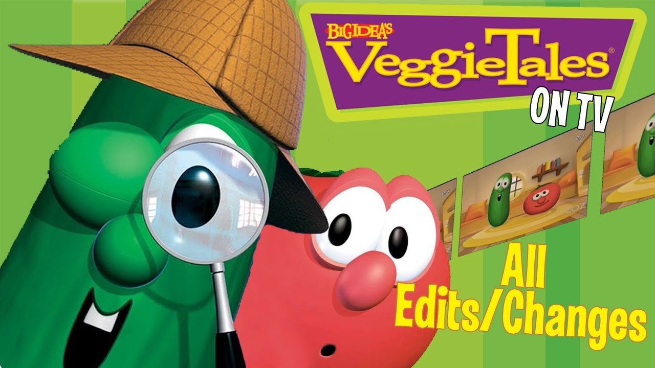 All Changes and Edits in VeggieTales on TV
