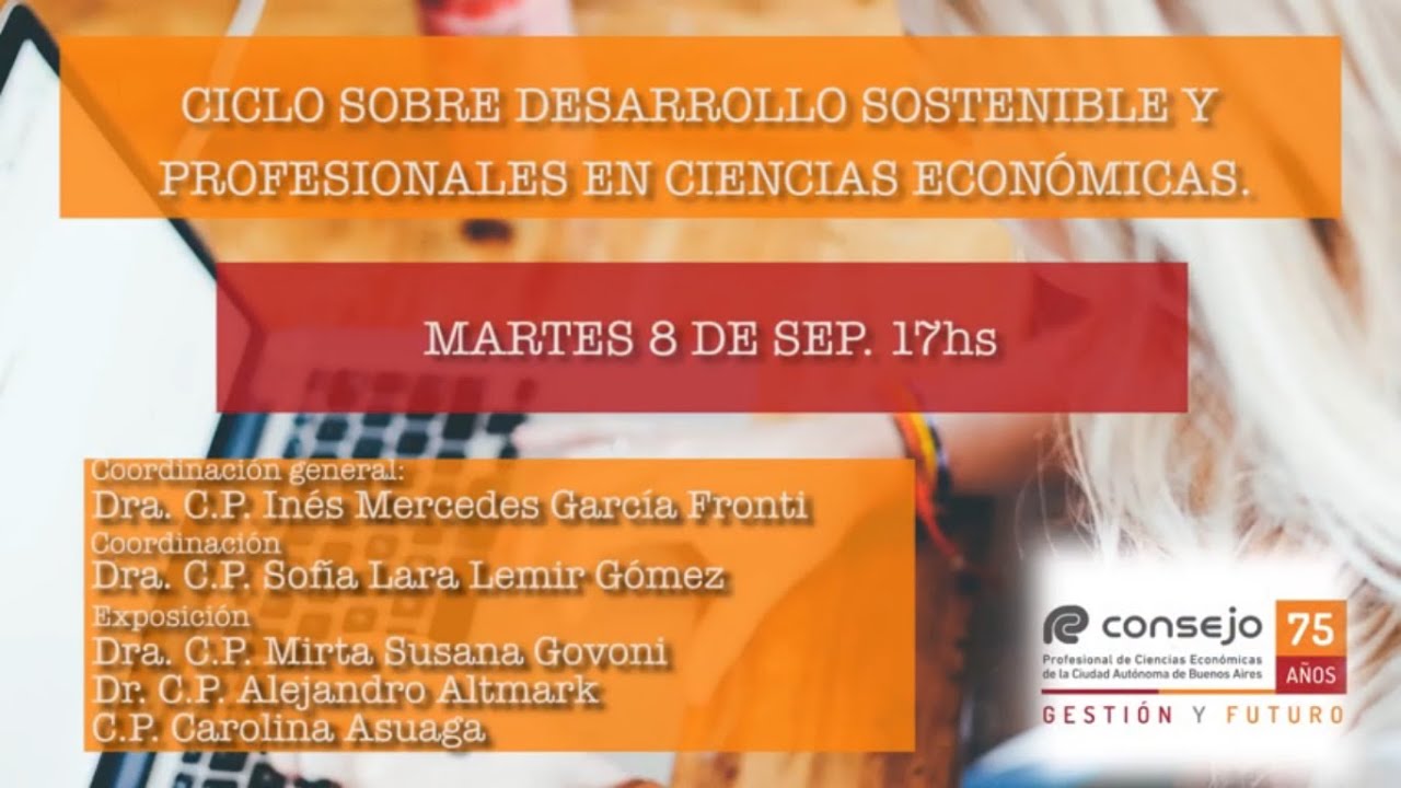 Ref. 4403H. Ciclo sobre Desarrollo Sostenible y Profesionales en Ciencias Económicas. (3ra. reunión)