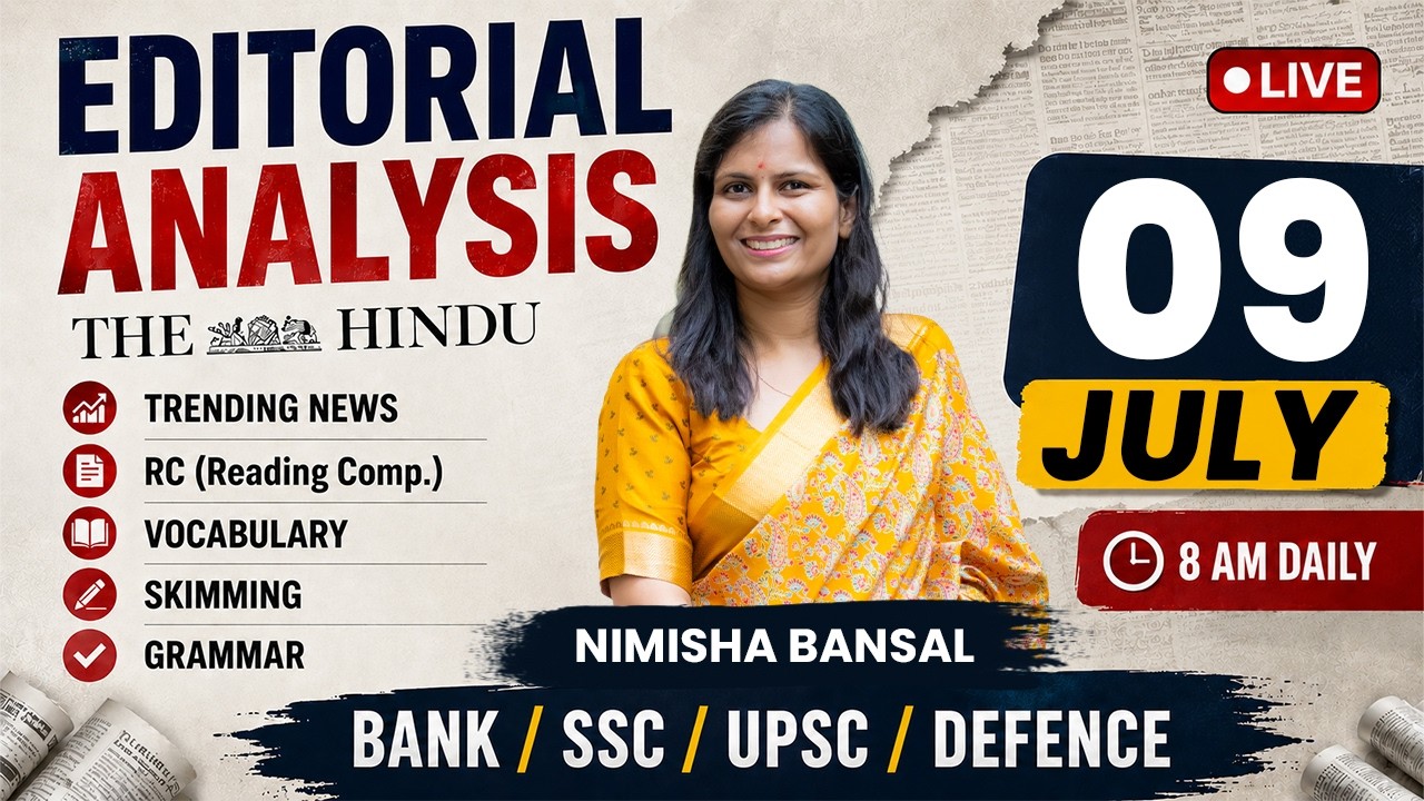 The Hindu Editorial Analysis | 09 July  2026 | Nimisha Bansal | Vocab, Grammar, Reading + Skimming