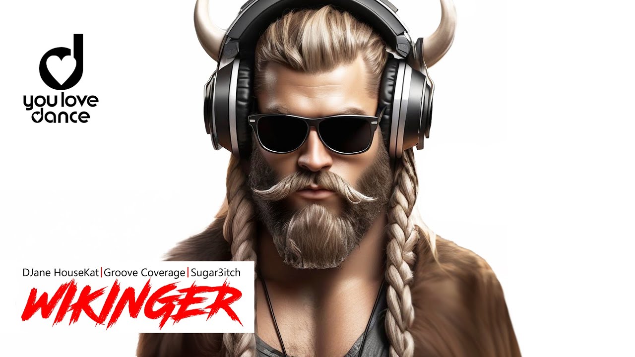DJane HouseKat, Groove Coverage & Sugar3itch - WIKINGER
