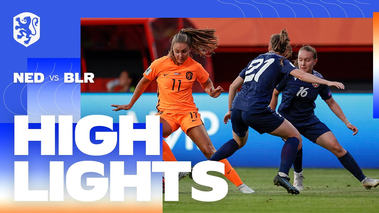 Highlights OranjeLeeuwinnen - Wit-Rusland (28/6/2022) WK-kwalificatie
