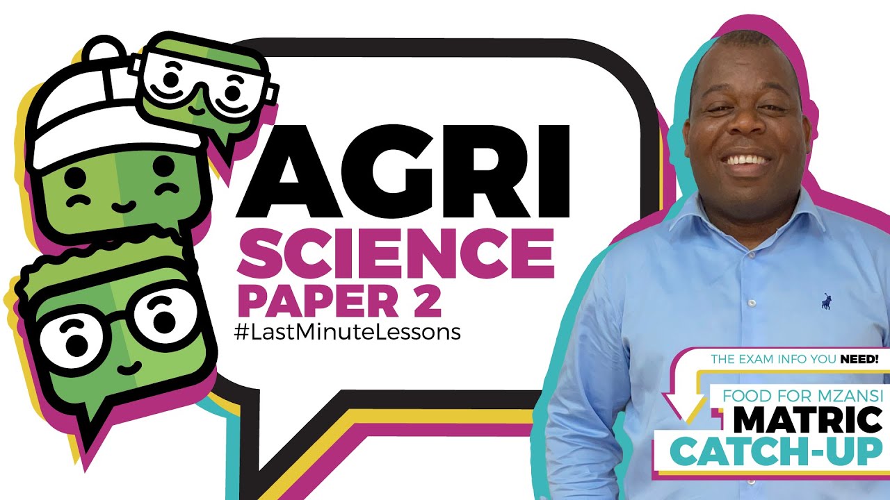 Agri Science Paper 2 | Matric Last Minute Lessons | AgriCareers: Powered By Food For Mzansi