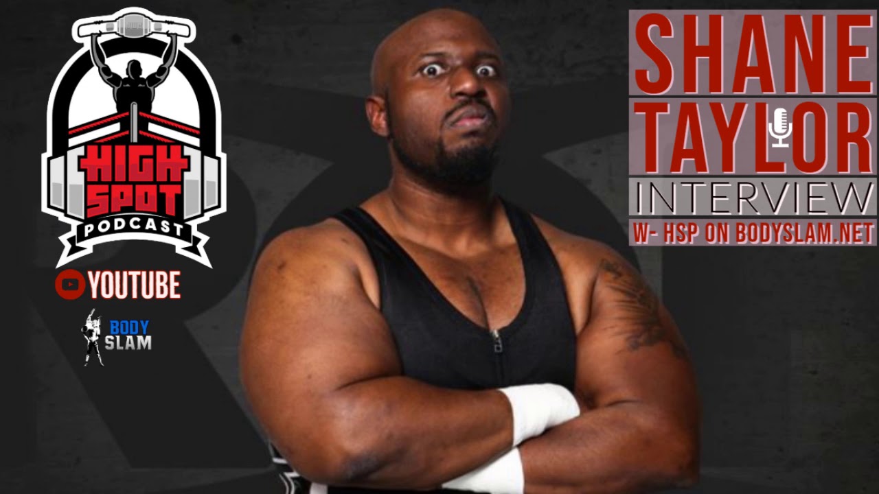 Shane Taylor Interview|High Spot Podcast Exclusive