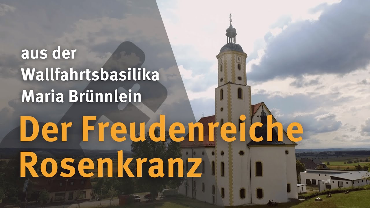 Der Freudenreiche Rosenkranz I aus der Wallfahrtsbasilika Maria Brünnlein