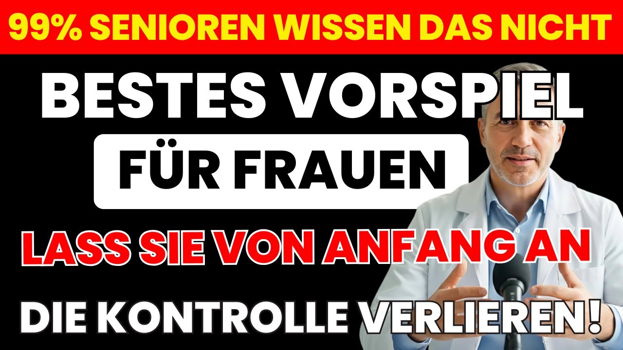 Männer ab 50: Diese 1 Berührung entfacht sofort ihre Erregung! | Senioren Gesundheit