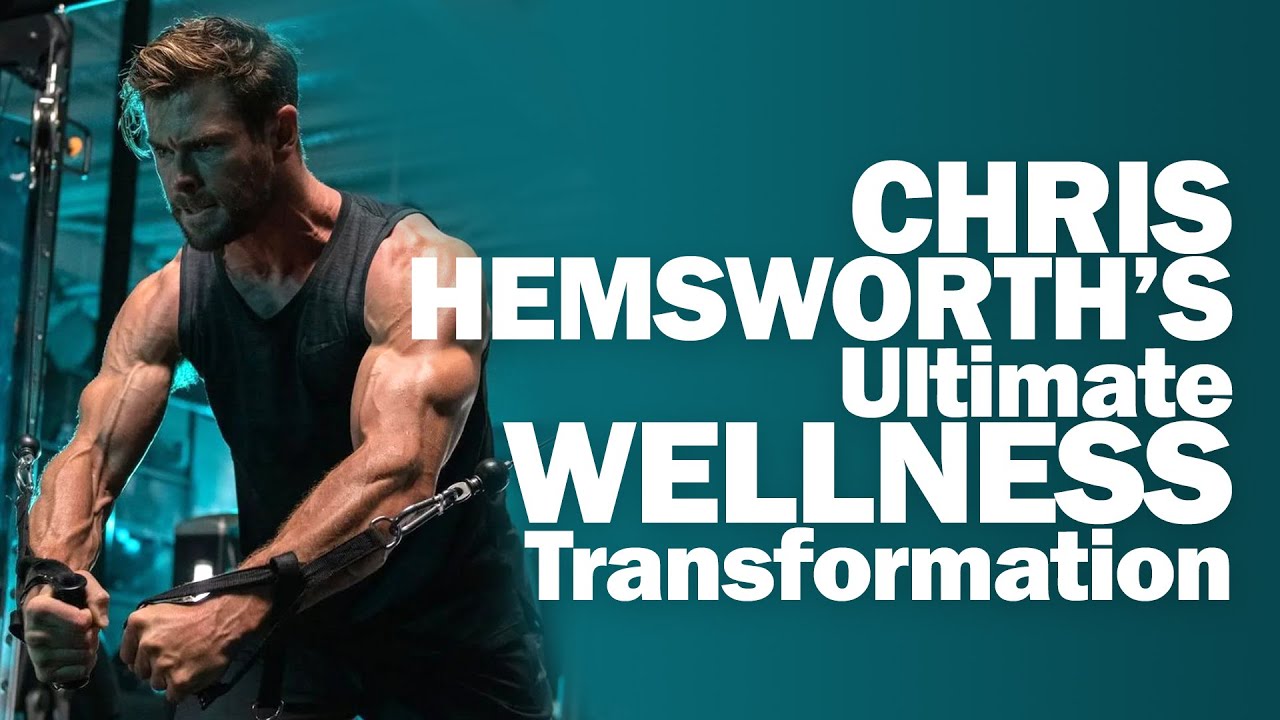Chris Hemsworth&rsquo;s Ultimate Wellness Transformation