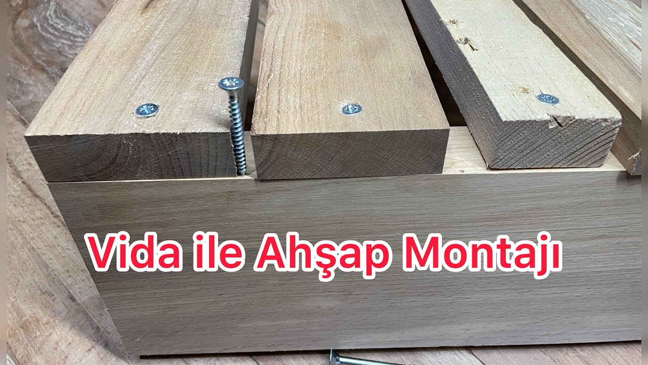 Vida ile Ahşap Birleştirme Püf Noktası