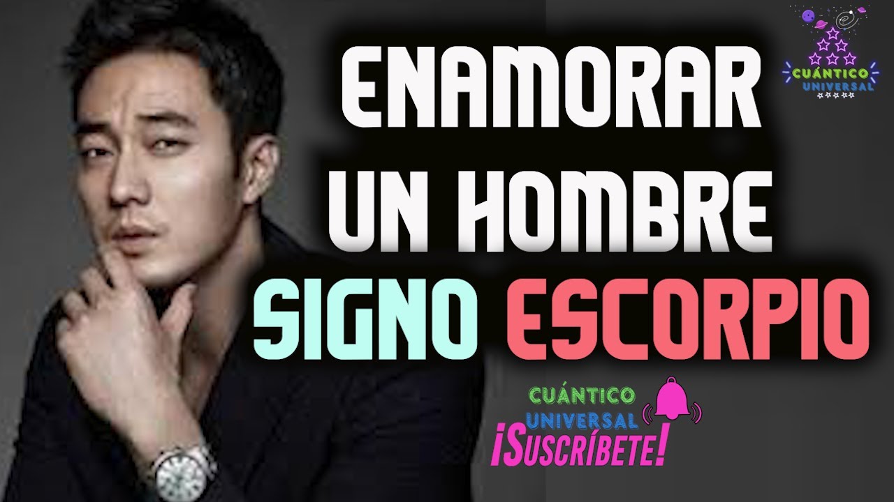 CÓMO SON LOS HOMBRES, ESCORPIO Cómo enamorar un HOMBRE signo ESCORPIO en el AMOR | Zafiro Astral