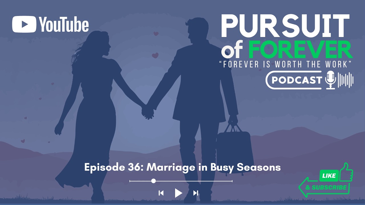 Episode 36: Marriage in the Busy Season
