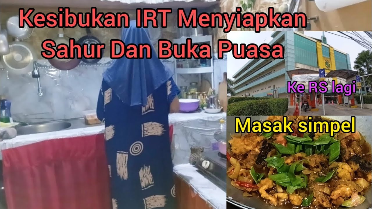 Daily Vlog//Kesibukan IRT Menyiapkan Untuk Sahur Dan Buka Puasa diBulan Ramadhan..