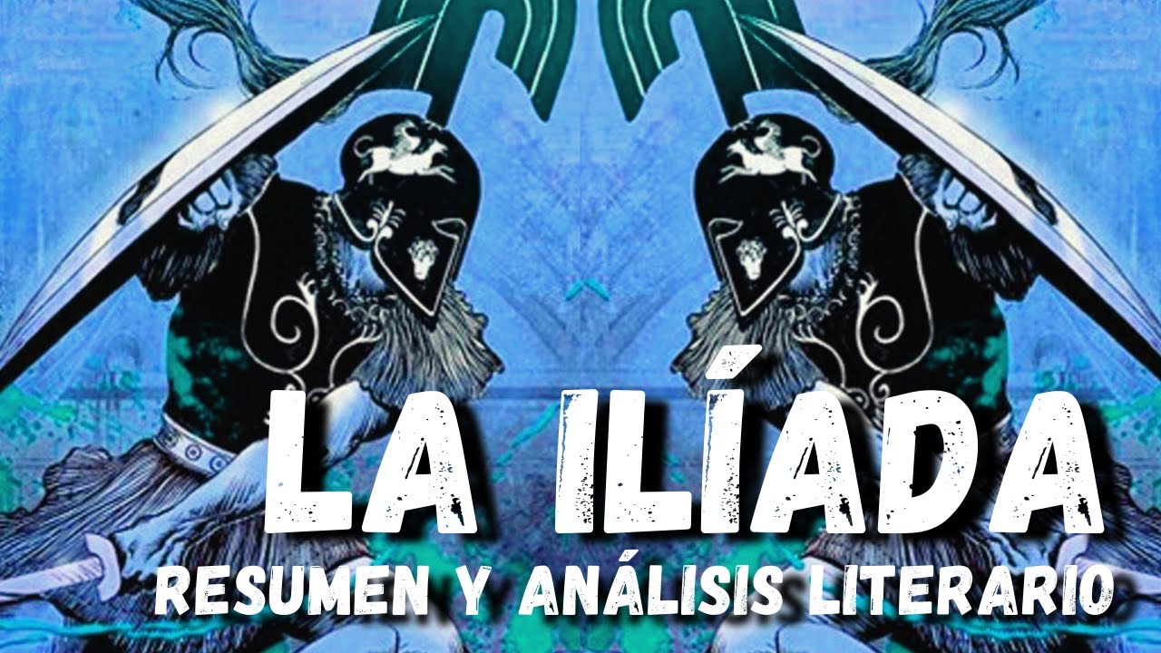 La Ilíada | Resumen y análisis literario