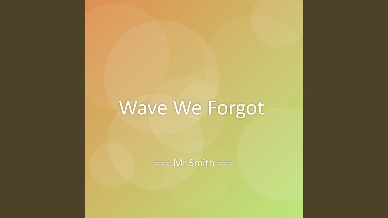 Wave We Forgot