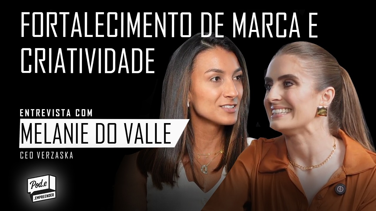 Fortalecimento de marca e criatividade | Pod.e.empreender #25