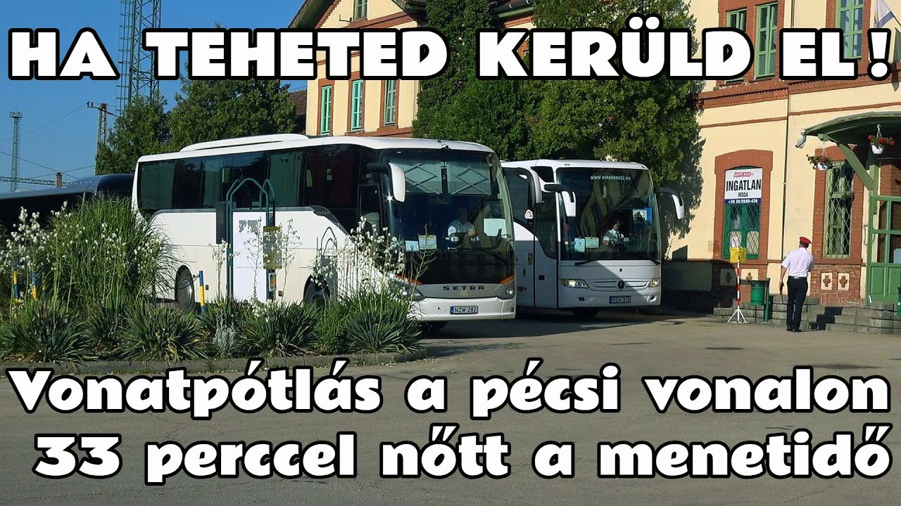2025.07.01. -02. Plusz 33 perc menetidő. IC pótlás Sárbogárd - Dombóvár. Ha teheted kerüld el!