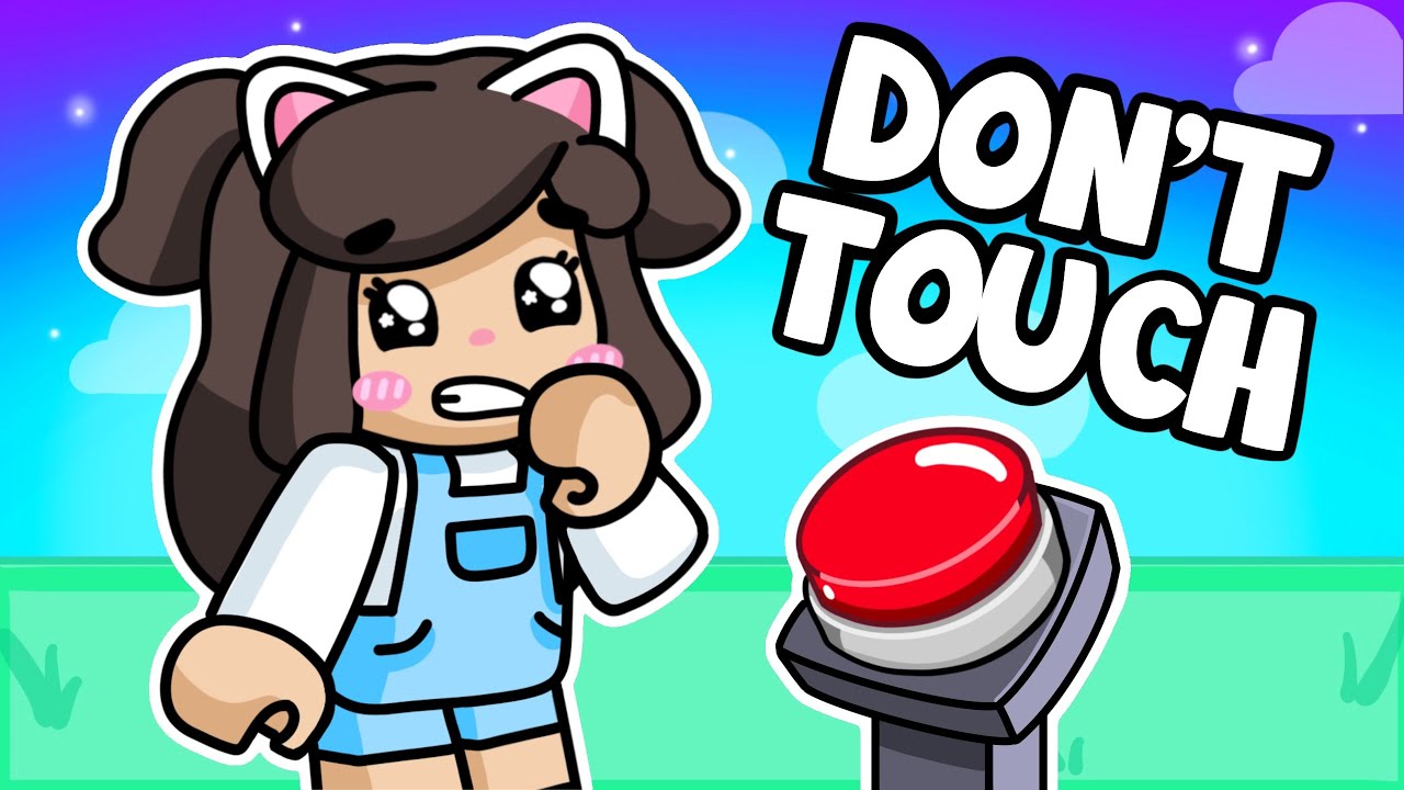 DON'T TOUCH THE BUTTON In Roblox!
