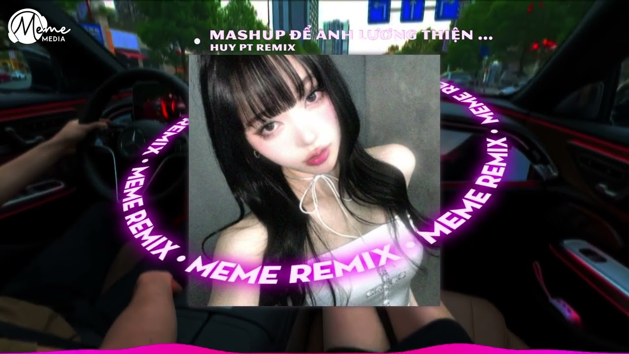 MASHUP REMIX Để Anh Lương Thiện x Đừng Hỏi Em Ổn Kh&ocirc;ng x Anh Th&ocirc;i Nh&acirc;n Nhương (HUY PT REMIX)