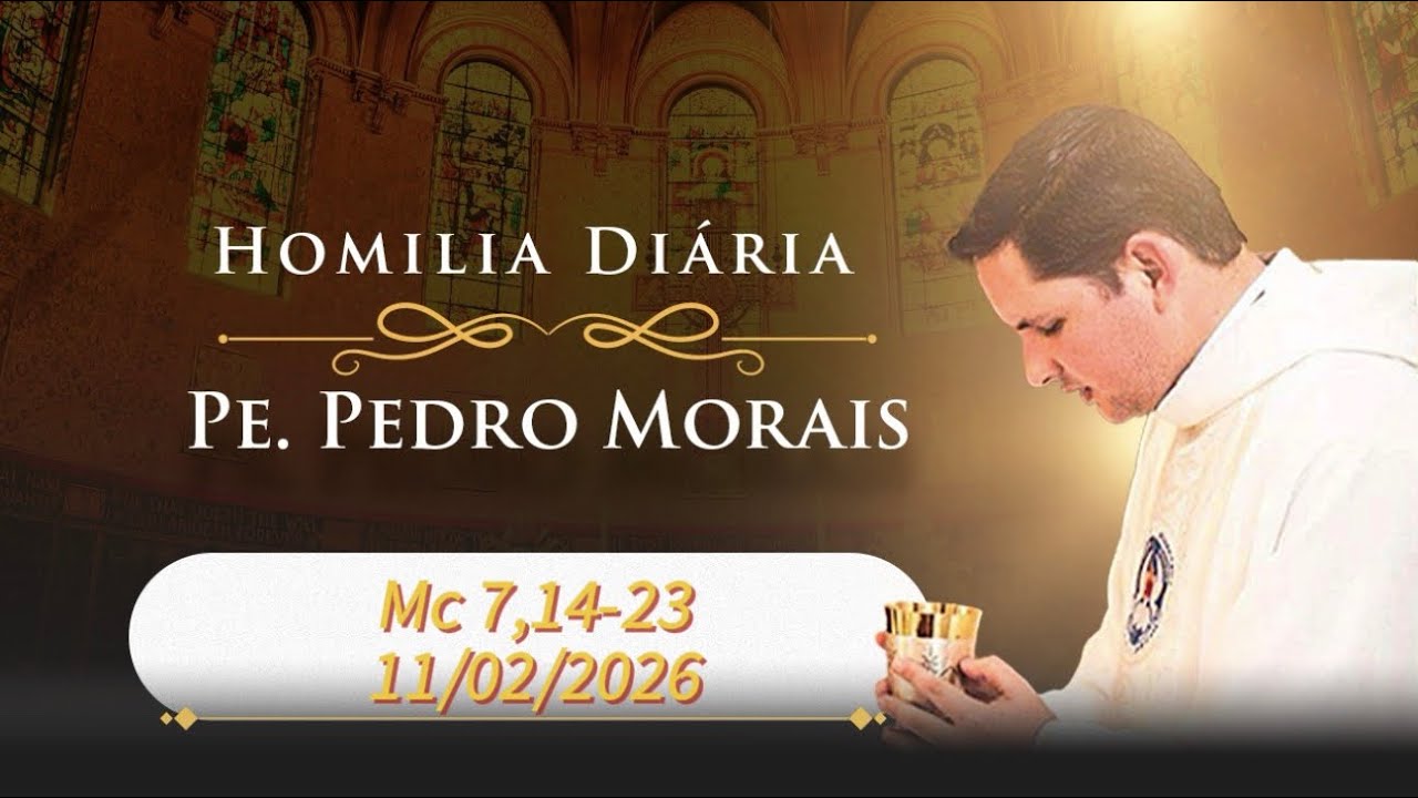 Homilia Diária | 11/02/2026 | Mc 7,14-23|