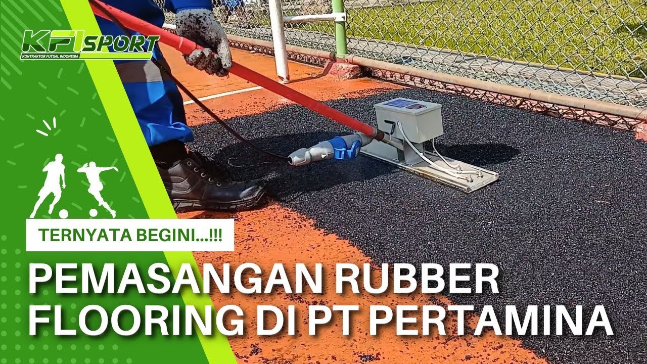 Proses Pemasangan Rubber Flooring Di PT Pertamina Kutai, Kalimantan Timur - CLIENT PUAS BANGET...!!!